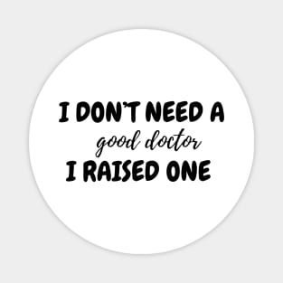 I don't need a good doctor Magnet